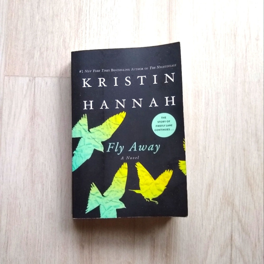 Kristin Hannah "Fly Away" Paperback Fiction Book Sequel to Firefly Lane